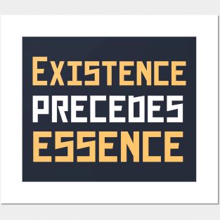 Existence precedes essence Posters and Art